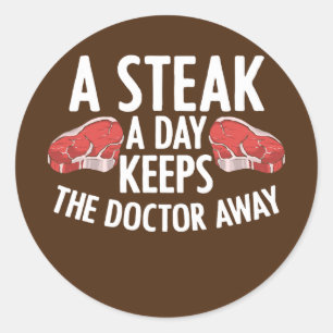 Sticker Rond Un steak par jour garde le médecin à la mangeur de