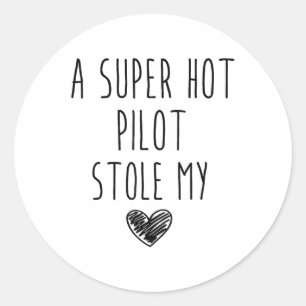 Sticker Rond Un Super Pilote Chaud M'A Volé Le Coeur _1