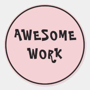 Sticker Rond Un travail impressionnant Enseignant Encouragement