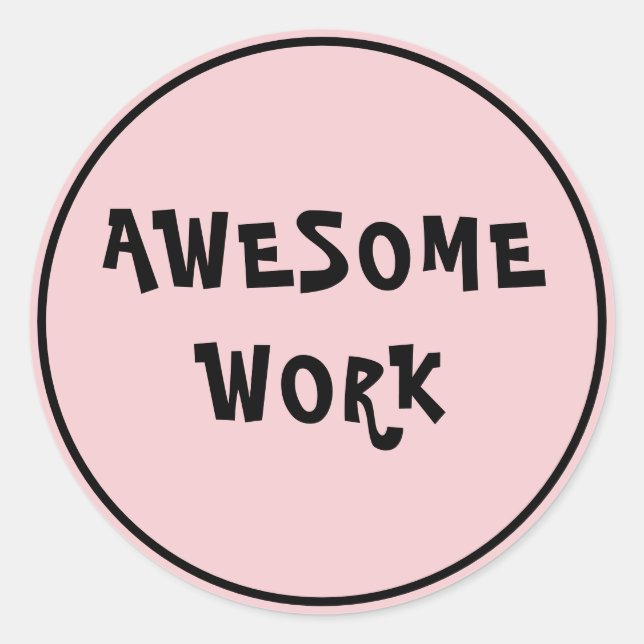 Sticker Rond Un travail impressionnant Enseignant Encouragement (Devant)