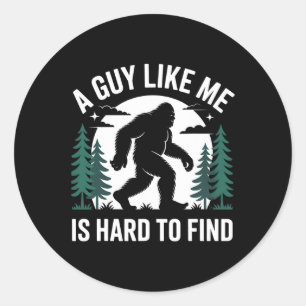 Sticker Rond Un type comme moi est difficile à trouver randonné