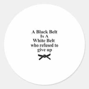 Sticker Rond une ceinture noire est une ceinture blanche karate