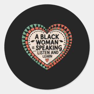 Sticker Rond Une Femme Noire Parle Écouter Et Apprendre Junetee
