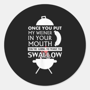 Sticker Rond Une Fois Que Vous Avez Mis Ma Viande Dans Votre Bo