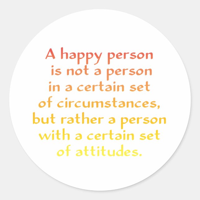 Sticker Rond Une personne heureuse n'est pas une personne dans (Devant)