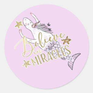 Sticker Rond Unicorn Mermaid Moderne tendance croire en Miracle