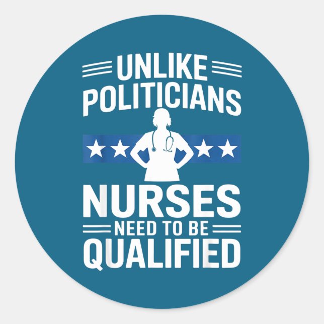 Sticker Rond Unlike Liticians Nurses Need To Be Qualified Sarca (Devant)
