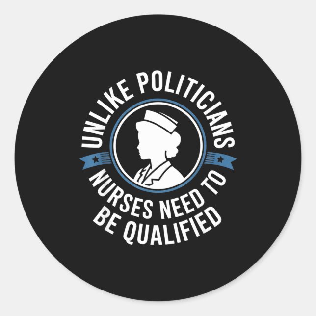 Sticker Rond Unlike Liticians Nurses Need To Be Qualified Sarca (Devant)