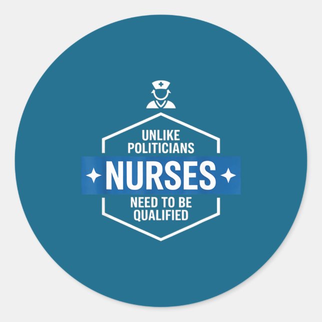 Sticker Rond Unlike Liticians Nurses Need To Be Qualified Sarca (Devant)