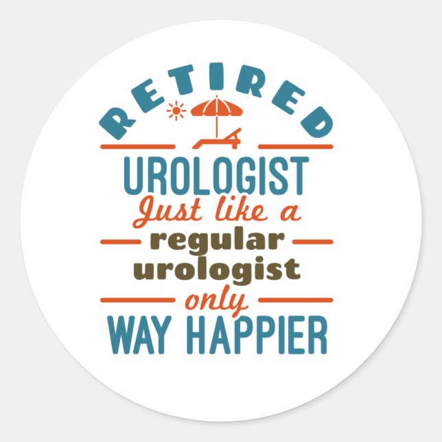 Sticker Rond Urologue à la retraite Urologie Happier à la retra (Devant)