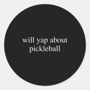 Sticker Rond Va yapper sur l'amoureux de pickleball drôle de pi
