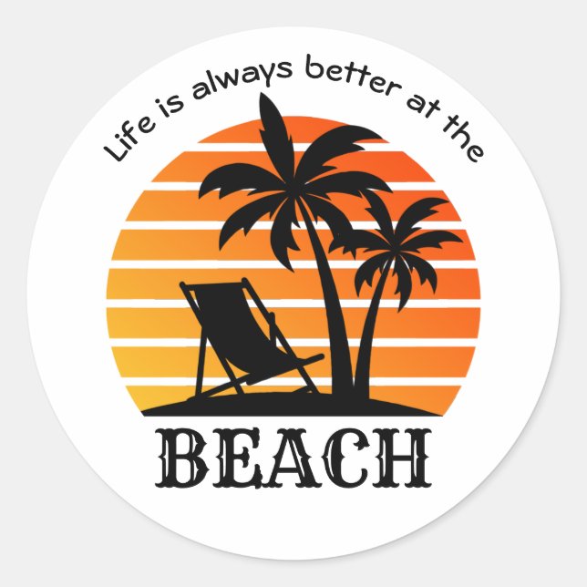 Sticker Rond Vacances d'été La vie est toujours meilleure à la  (Devant)