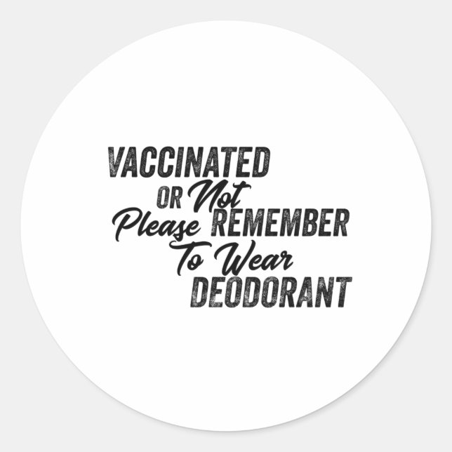 Sticker Rond  Vacciné Ou Non S'Il Vous Plaît N'Oubliez Pas De P (Devant)