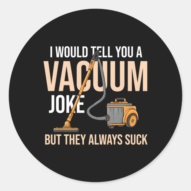 Sticker Rond Vacuumologue Ménagère Je Vous Dirais Un Vacuu (Devant)