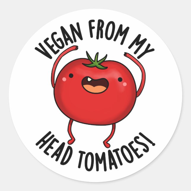 Sticker Rond Vegan De Ma Tête Tomates Drôle Veggie Pun (Devant)