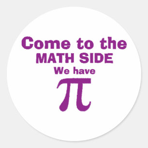 Sticker Rond Venez au côté de maths nous avons pi !