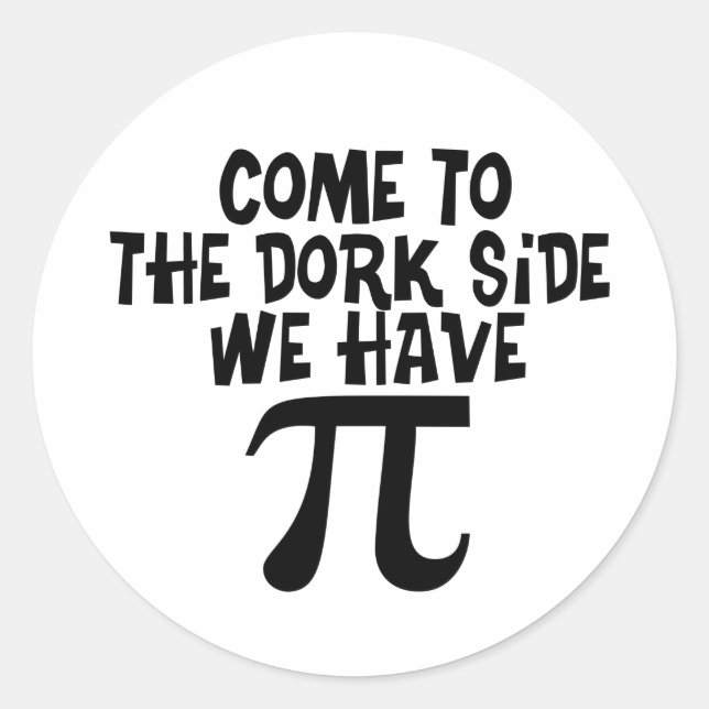 Sticker Rond Venez au Dork Side...Nous avons PI (Devant)