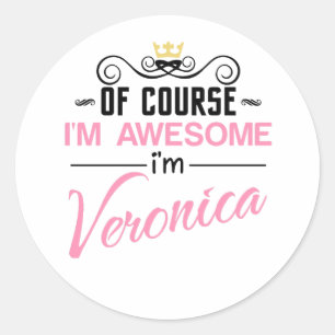 Sticker Rond Veronica Bien sûr que je suis génial