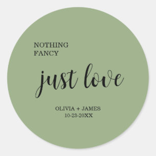Sticker Rond Vert sauge Rien de fantaisie Juste amour Mariage
