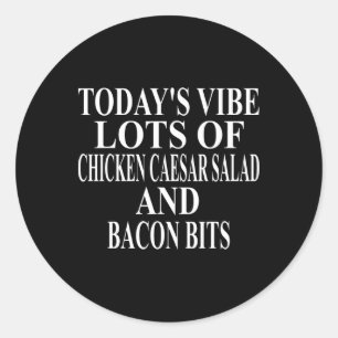 Sticker Rond Vêtements de Salad de César au poulet Super drôle