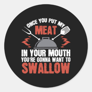 Sticker Rond Viande Cadeau Adulte Sale Dans Votre Bouche Barbec