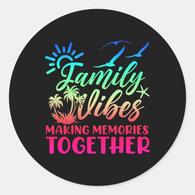 Sticker Rond Vibes familiales Faire des souvenirs 2025 Réunion  (Devant)