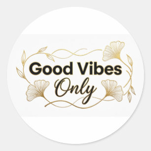 Sticker Rond Vibes Uniquement Positives - Design Minimaliste Fl