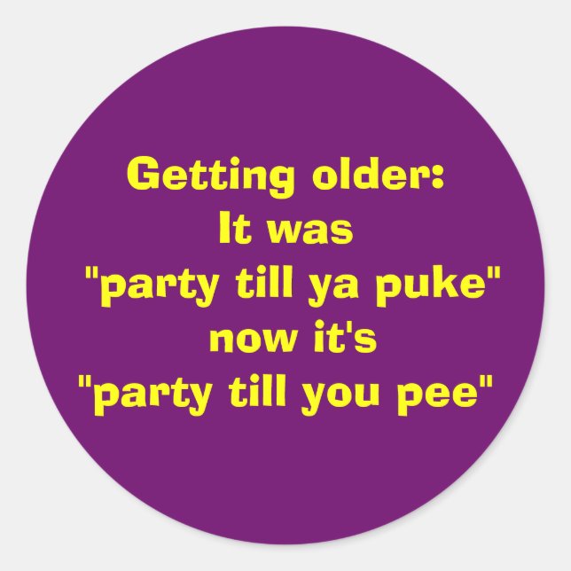 Sticker Rond Vieillir : c'était (Devant)