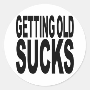 Sticker Rond Vieillir suce