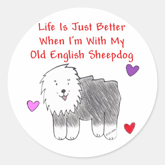 Sticker Rond Vieux anglais Sheepdog Life est juste un meilleur  (Devant)