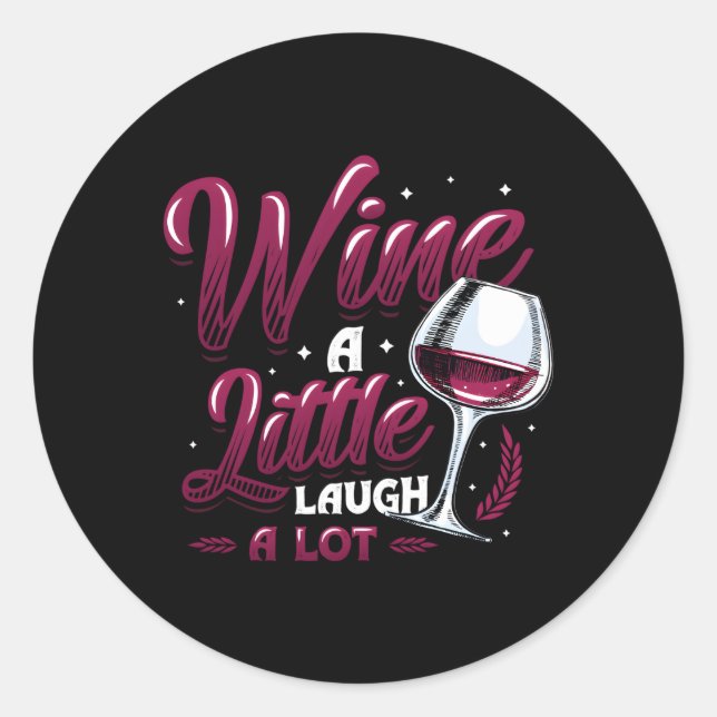 Sticker Rond Vin Un Peu Rire Un Beaucoup De Vin (Devant)