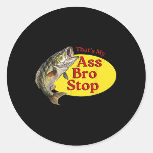 Sticker Rond Vintage Ça Mon Bro Stop Funny Fishing