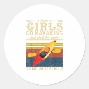 Sticker Rond Vintage Certaines filles vont faire du kayak et bo