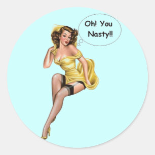 Sticker Rond Vintage Funny Retro Girl Oh You Nasty
