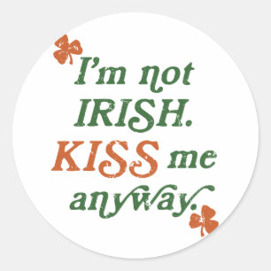 Sticker Rond Vintage Je ne suis pas irlandais Embrasse-moi de t