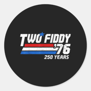 Sticker Rond Vintage Two Fiddy 76 250 Ans Patriotique Aamerica