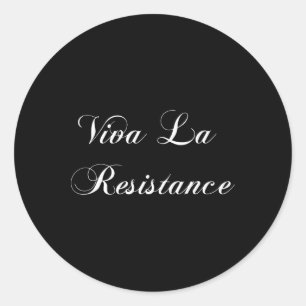 Sticker Rond Viva La Résistance française Résiste à l'anti-Trum