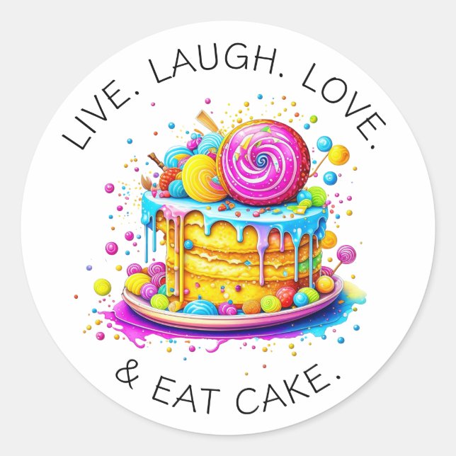 Sticker Rond Vivre, aimer, rire et manger du gâteau | Anniversa (Devant)