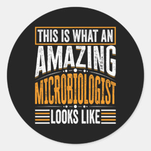 Sticker Rond Voici À Quoi Ressemble Un Microbiologiste Extraord