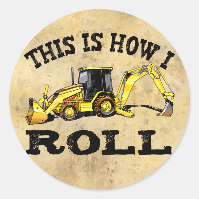 Sticker Rond Voici comment je roule - Backhoe (Devant)