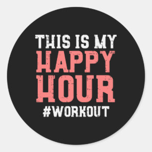 Sticker Rond Voici Mon Happy Hour Exercice Cool Fitness Hommes