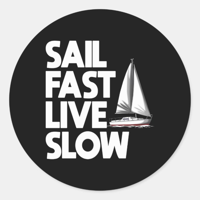Sticker Rond Voile Fast Live Slow Sea Sailer (Devant)