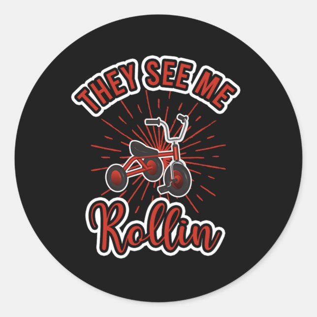 Sticker Rond Voir moi Rollin Triker Tricycle Trois roues amusan (Devant)