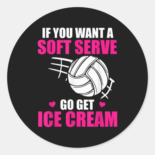 Sticker Rond Volley-ball Amusant Si Vous Voulez Un Serve Doux G (Devant)