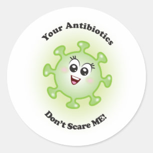 Sticker Rond Vos antibiotiques ne me font pas peur ! Autocollan