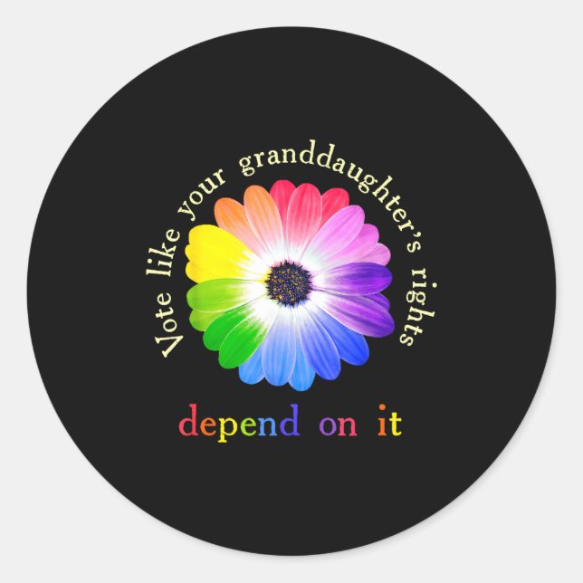 Sticker Rond Vote Like Your Granddaughter's Rights Depend On It (Devant)