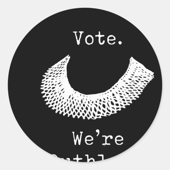 Sticker Rond Vote Nous sommes des droits des femmes impitoyable (Devant)