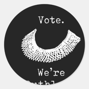 Sticker Rond Vote Nous sommes des droits des femmes impitoyable