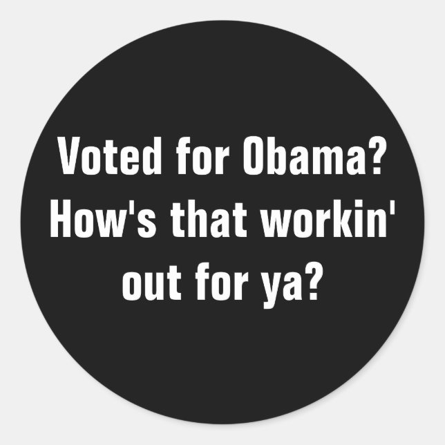 Sticker Rond Voté pour Obama ? Comment ça marche pour toi ? (Devant)