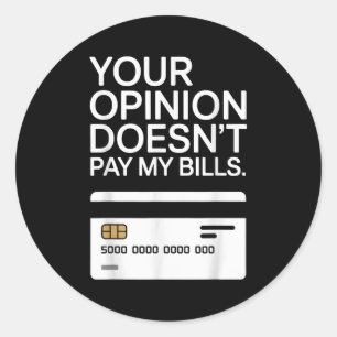 Sticker Rond Votre Oignon Ne Paie Pas Mes Factures Succès Hustl